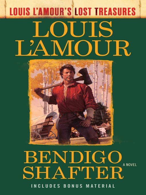 Title details for Bendigo Shafter (Louis L'Amour's Lost Treasures) by Louis L'Amour - Wait list